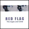 Red Flag - The Eagle and Child